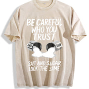 Outdoor Fitness Salt Be Careful Who You Trust Slogan vintage washed oversized T-shirt in Beige
