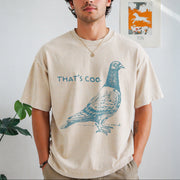 That's Coo Pigeon Lover Animal Meme Vintage Washed T-Shirt in Beige