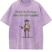 Hold on Partner IM Overstimulated Vintage Washed T-Shirt in Purple