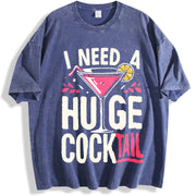I Need a Huge COCKtail Adult Joke Drinking Quote vintage washed oversized T-shirt in Blue