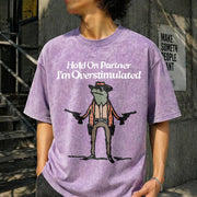 Hold on I'm Overstimulated Vintage Washed T-Shirt in Purple