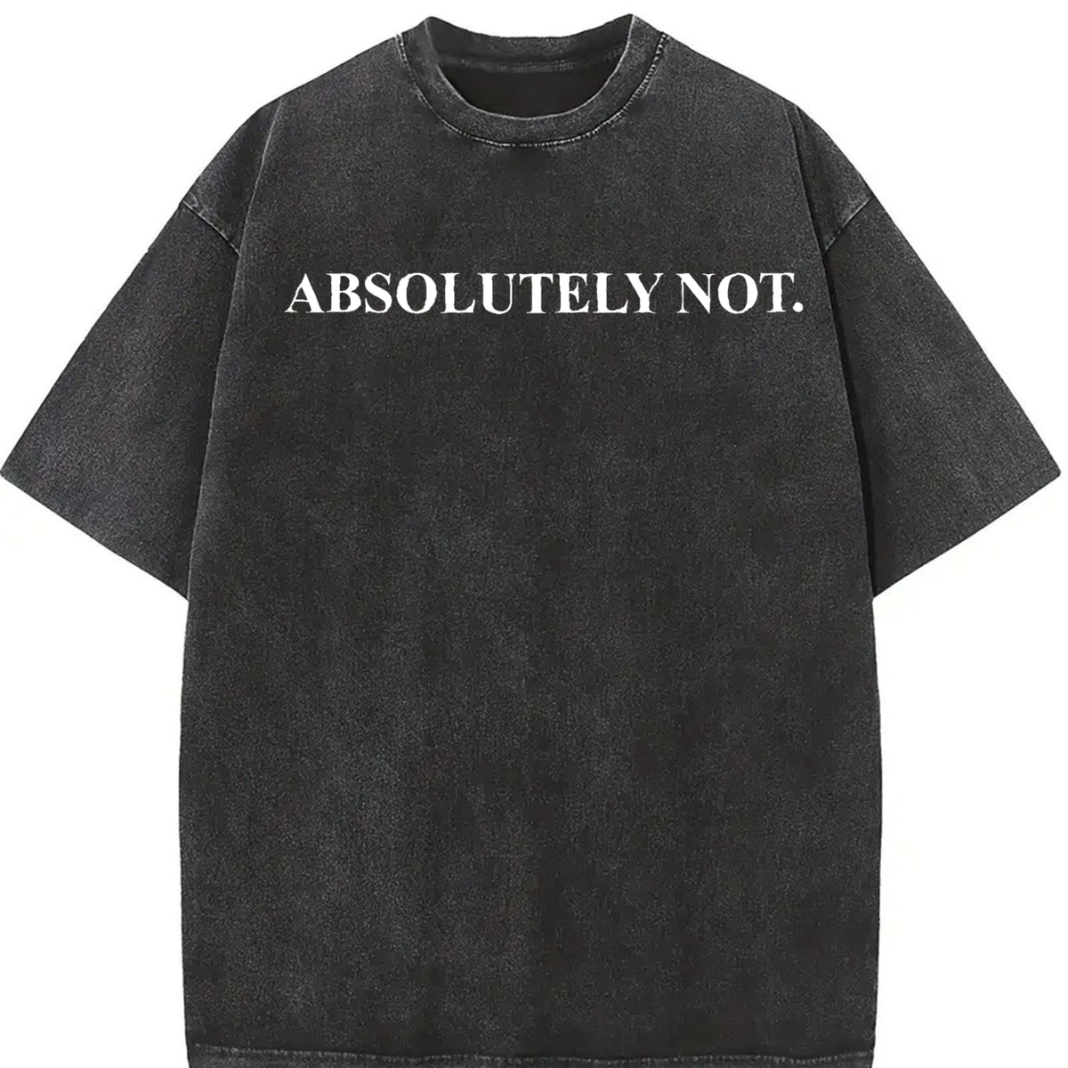 Absolutely Not. Meme Vintage Washed T-Shirt in Black