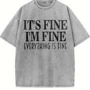 It's Fine I'm Fine Everything Is Fine Vintage Washed T-Shirt in Gray