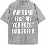Awesome Like My Youngest Daughter Mother's Day Father's Vintage Washed T-Shirt in Gray