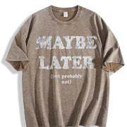 Maybe Later but Probably Not Vintage Washed T-Shirt in Brown