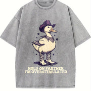Hold on Partner I’m Overstimulated Unhinged Vintage Washed T-Shirt in Gray