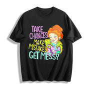 The Take Chances Make Mistakes Get Messy Cotton T-Shirt in Black