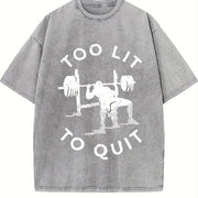 Too Lit to Quit Vintage Washed T-Shirt in Gray