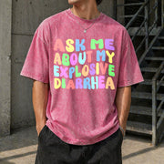 Ask Me About My Explosive Diarrhea Vintage Washed T-Shirt in Red
