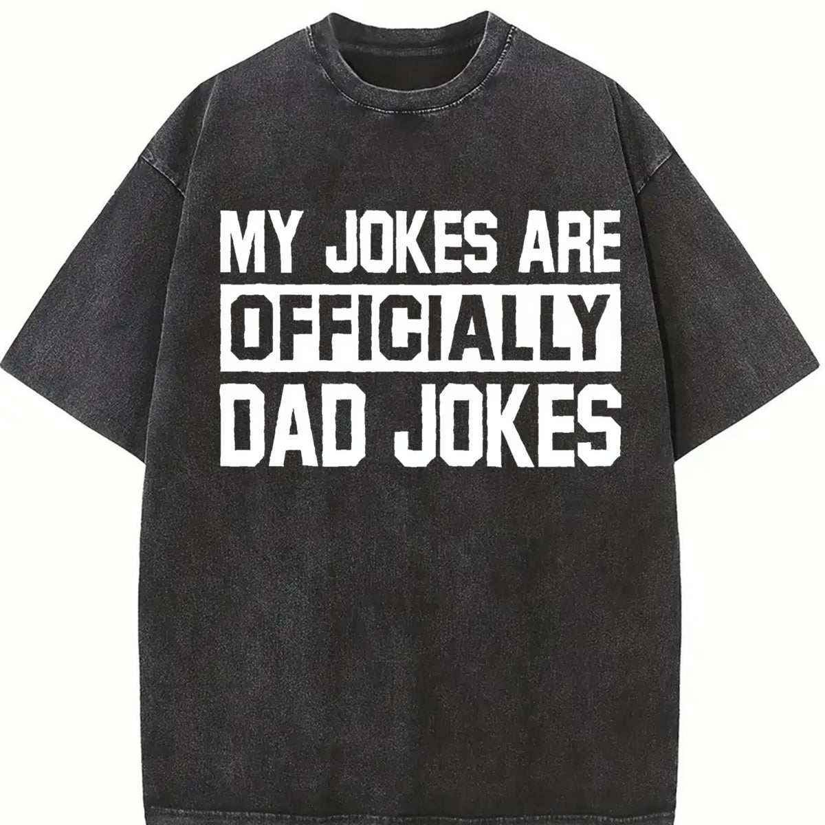 My Jokes Are Officially Dad Jokes Bold Vintage Washed T-Shirt in Black