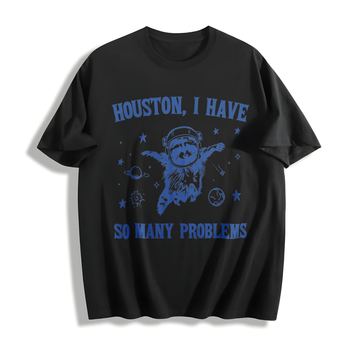 Houston I Have So Many Problems Cotton T-Shirt in Black
