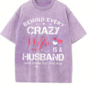 Behind Every Crazy Wife Is a Husband Who Made Her That Way Vintage Washed T-Shirt in Purple