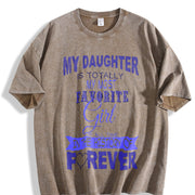 My Daughter Is My Favorite Girl Forever Vintage Washed T-Shirt in Brown