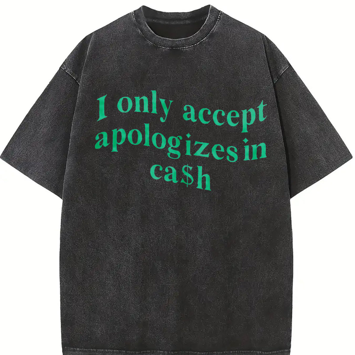 I Only Accept Apologies in Cash vintage washed oversized T-shirt in Black