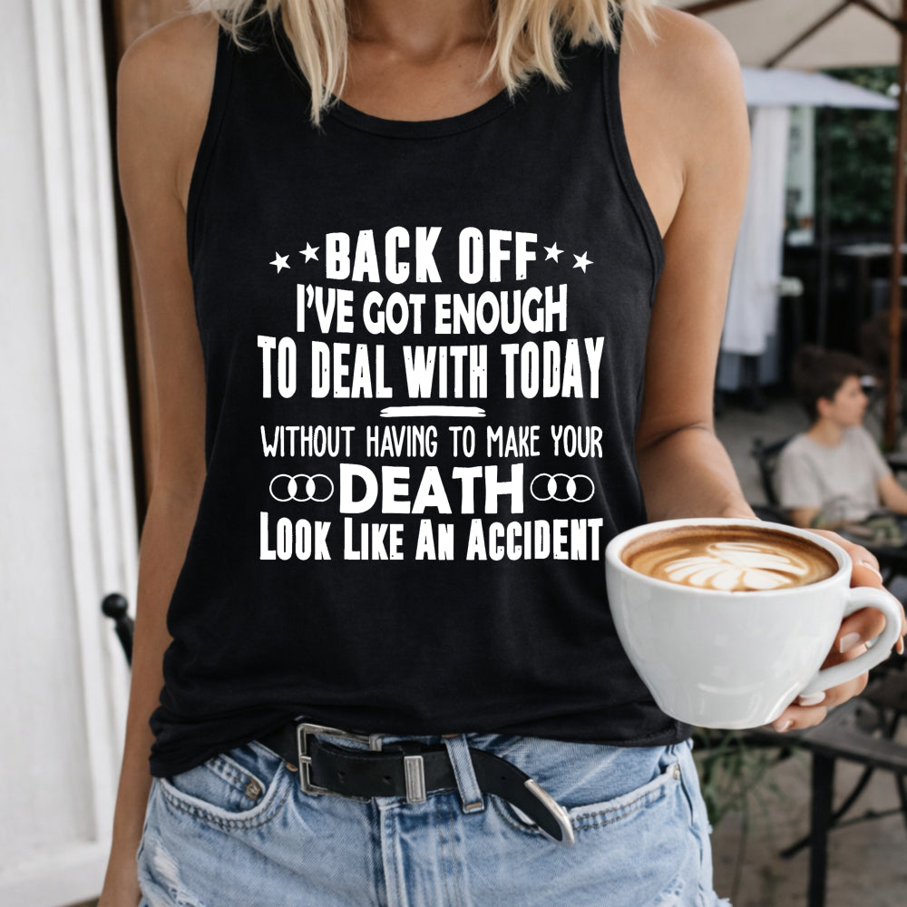 Back Off I've Got Enough to Deal with Today Women's Color Cotton Tank Top in Black