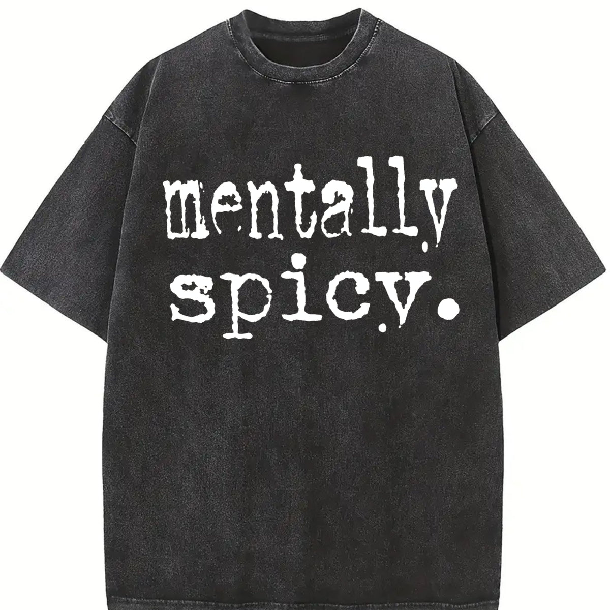 Mentally Spicy Vintage Washed T-Shirt in Black