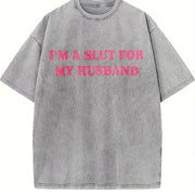 I'm a Slut for My Husband Vintage Washed T-Shirt in Gray