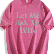 Let Me Ask My Wife Vintage Washed T-Shirt in Red