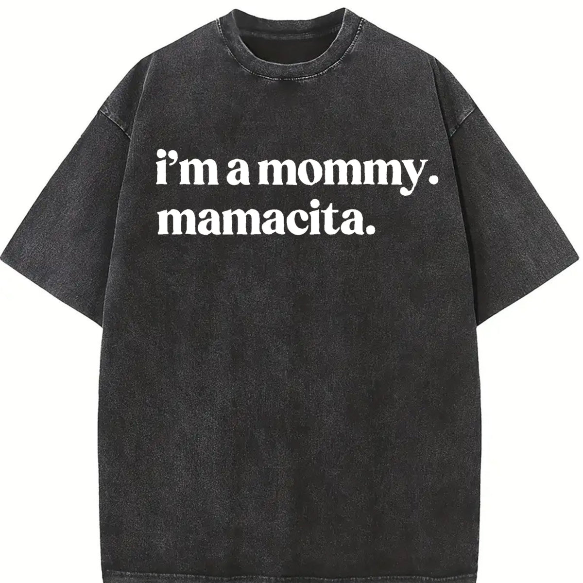 I'm a Mommy Mamacita Huda Meme Reality TV Quote vintage washed oversized T-shirt in Black