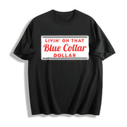 Living on That Blue Dolar Western Cowboy Country Rodeo Cotton T-Shirt in Black