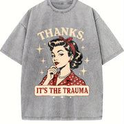 Thanks Its the Trauma Vintage Washed T-Shirt in Gray