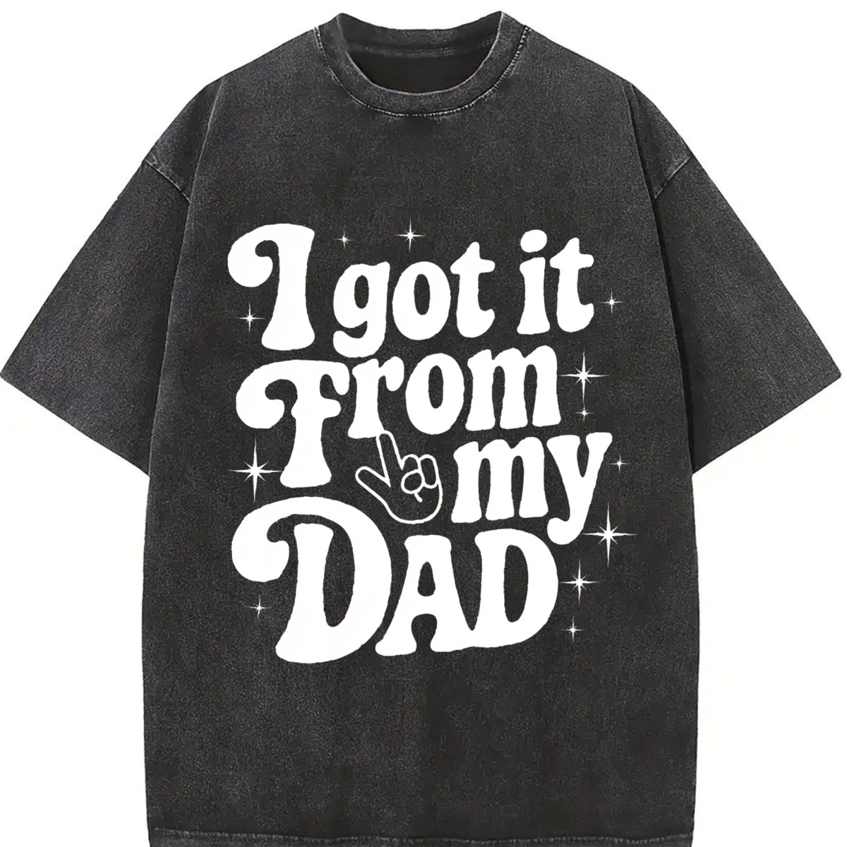 I Got It from My Dad Vintage Washed T-Shirt in Black