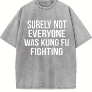 Surely Not Everyone Was Kung Fu Fighting Vintage Washed T-Shirt in Gray