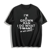 I Do What My Wife Wants Cotton T-Shirt in Black