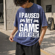 I Paused My Game to Be Here Vintage Washed T-Shirt in Blue