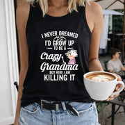 I Never Dreamed I'd Grow Up to Be a Crazy Grandma but Here Women's Color Cotton Tank Top in Black