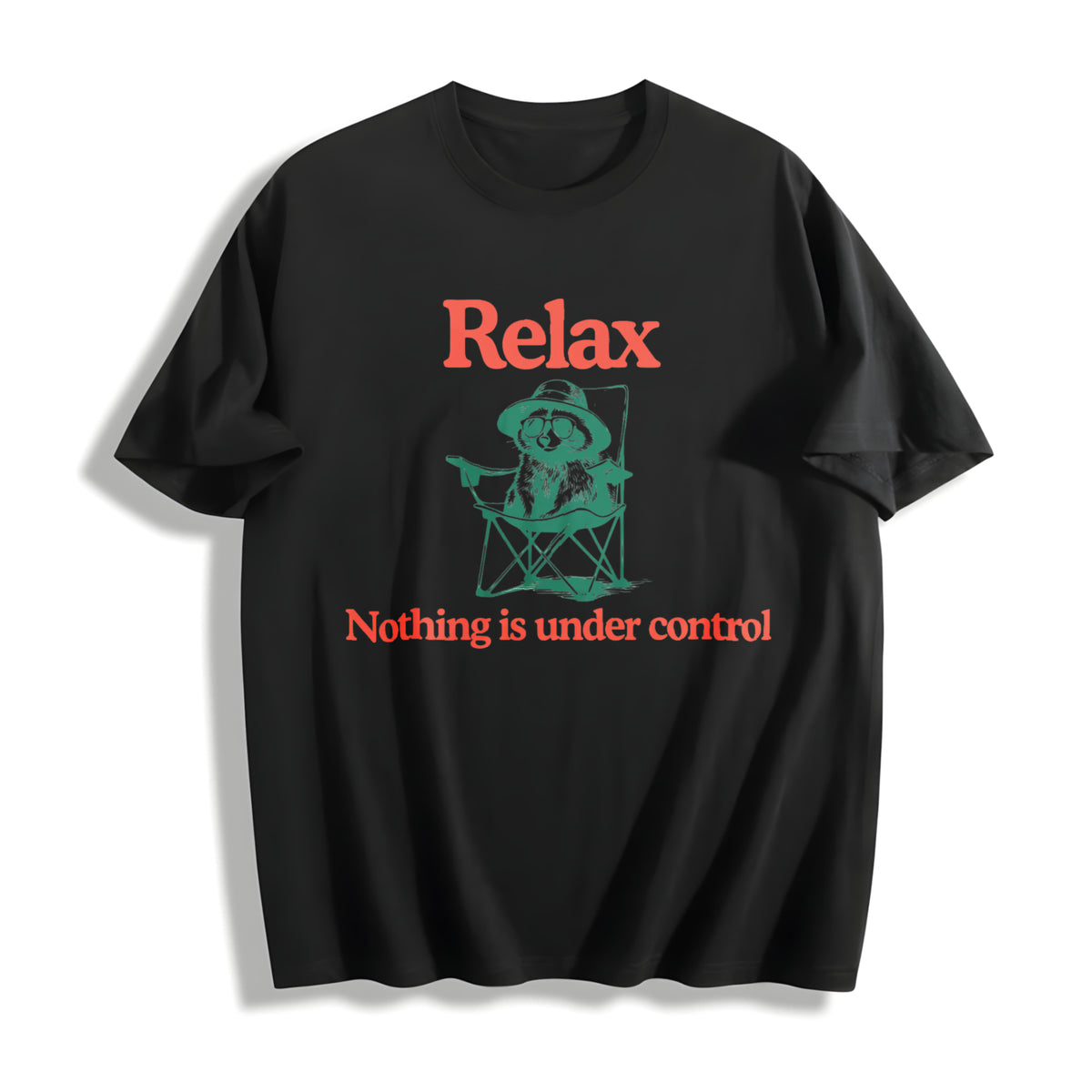 Chill Raccoon Relax Nothing Is Under Control Trash Panda Cotton T-Shirt in Black