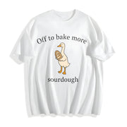 Sourdough Bread Sourdough Baker Goose Cotton T-Shirt in White