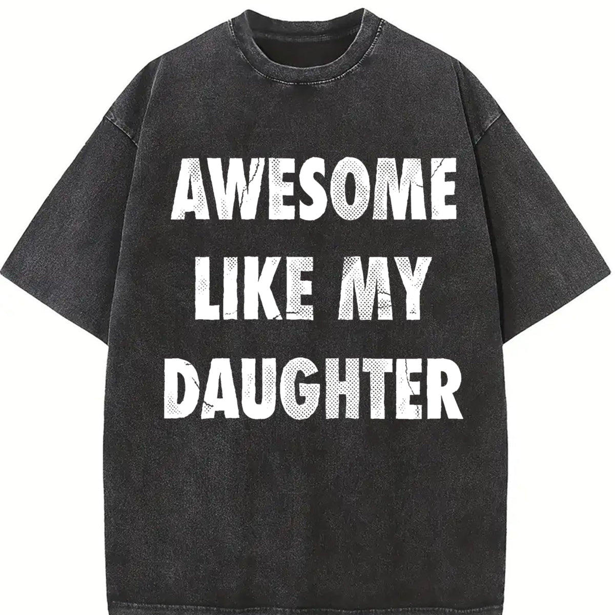Awesome Like My Daughter Fathers Day Awesome Dad Vintage Washed T-Shirt in Black