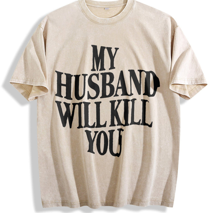 My Husband Will Kill You vintage washed oversized T-shirt in Beige