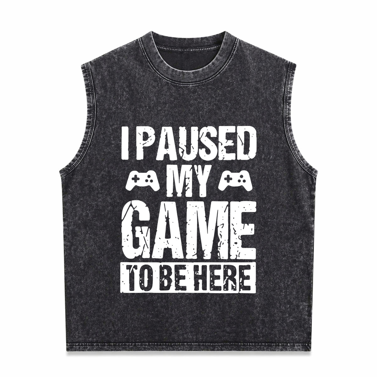 I Paused My Game to Be Here Gamer Fun Gaming for Video Vintage Washed Tank Top in Black