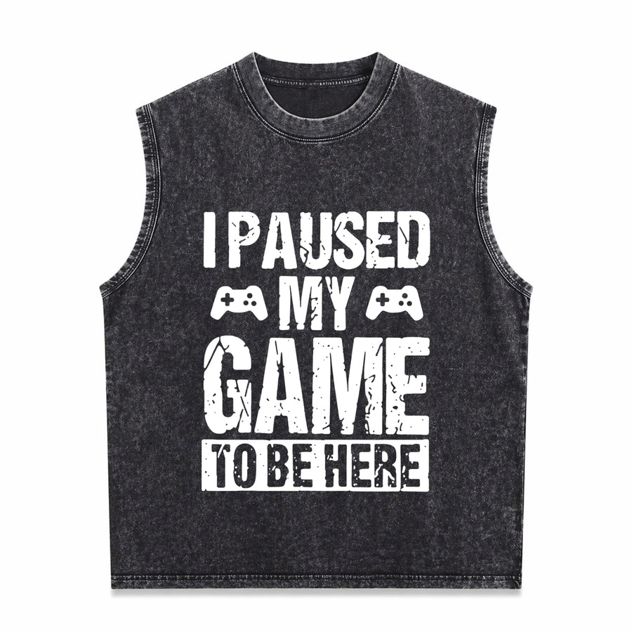 I Paused My Game to Be Here Gamer Fun Gaming for Video Vintage Washed Tank Top in Black