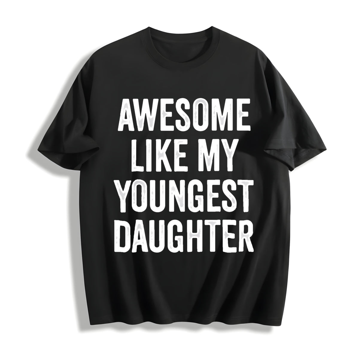 Awesome Like My Youngest Daughter Mother's Day Father's Cotton T-Shirt in Black