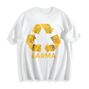 Karma Recycler Motivational Positivity Universe Novelty Cotton T-Shirt in White