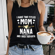 I Have Two Titles Mom and Nana Women's Color Cotton Tank Top in Black