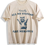 Honestly All My Systems Are Nervous Vintage Washed T-Shirt in Beige