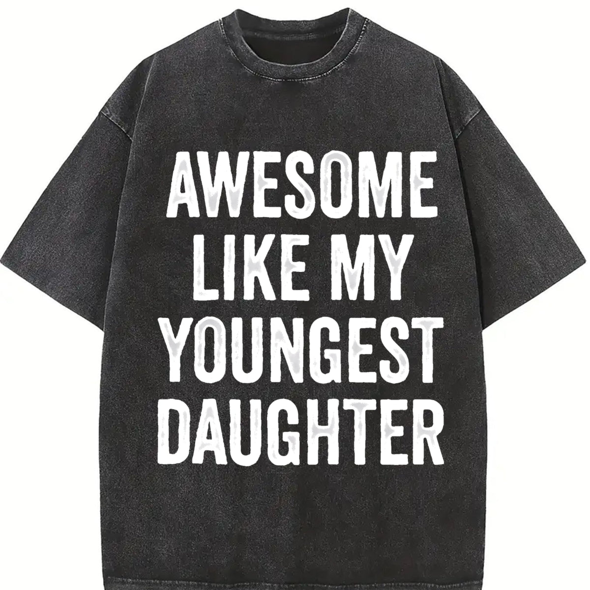 Awesome Like My Youngest Daughter Mother's Day Father's Vintage Washed T-Shirt in Black