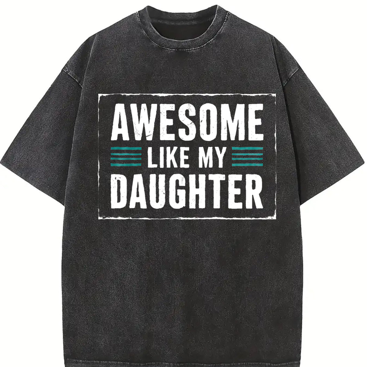 Awesome Like My Daughter Vintage Washed T-Shirt in Black