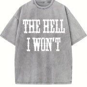 The Hell I Won't Quotes Country Girl Nashville Cowgirl vintage washed oversized T-shirt in Gray