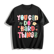 You Can Do Hard Things Hand Drawn Motivational Teacher Cotton T-Shirt in Black