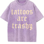 Retro Tattoos Are Trashy Sayings Tattoos Are Stupid vintage washed oversized T-shirt in Purple