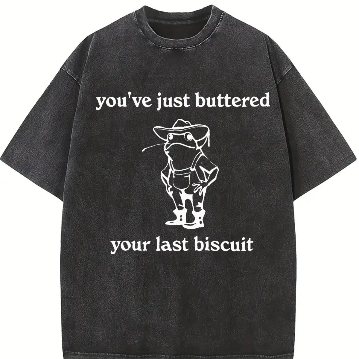You've Just Buttered Your Last Biscuit Vintage Washed T-Shirt in Black