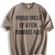 Proud Uncle of a Few Dumbass Kids Sarcastic Family Classic Vintage Washed T-Shirt in Brown
