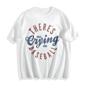 There’s No Crying in Baseball Mom Cotton T-Shirt in White