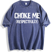 Choke Me Respectfully vintage washed oversized T-shirt in Blue