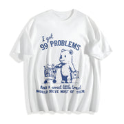 99 Problems and a Sweet Little Treat Would Solve Most Of Cotton T-Shirt in White